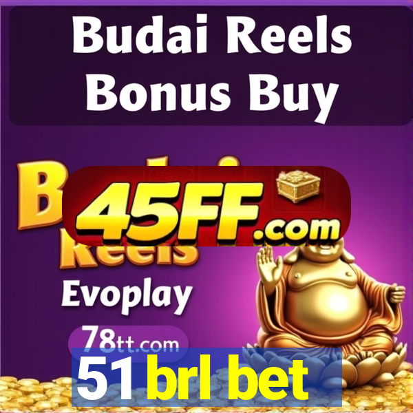51 brl bet
